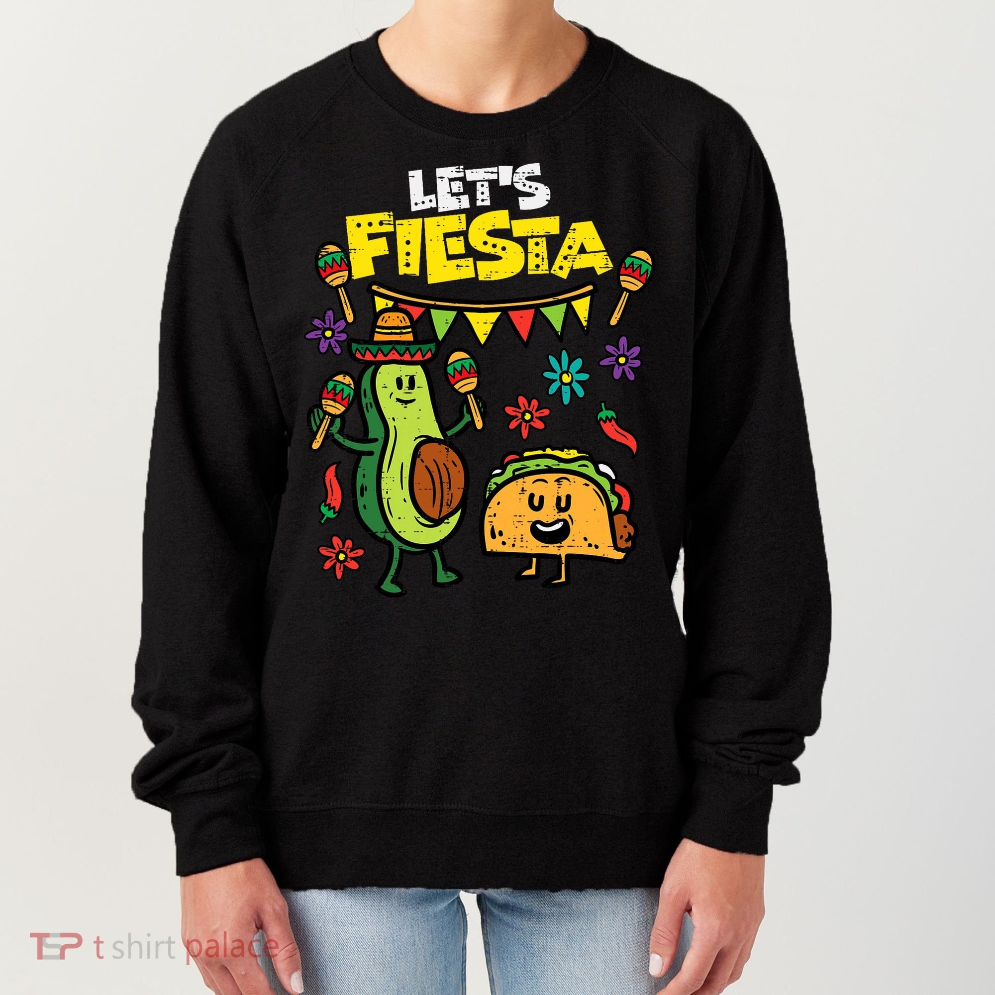 Lets Fiesta Taco Avocado Funny Cinco De Mayo Mexican Party Women's Sweatshirt