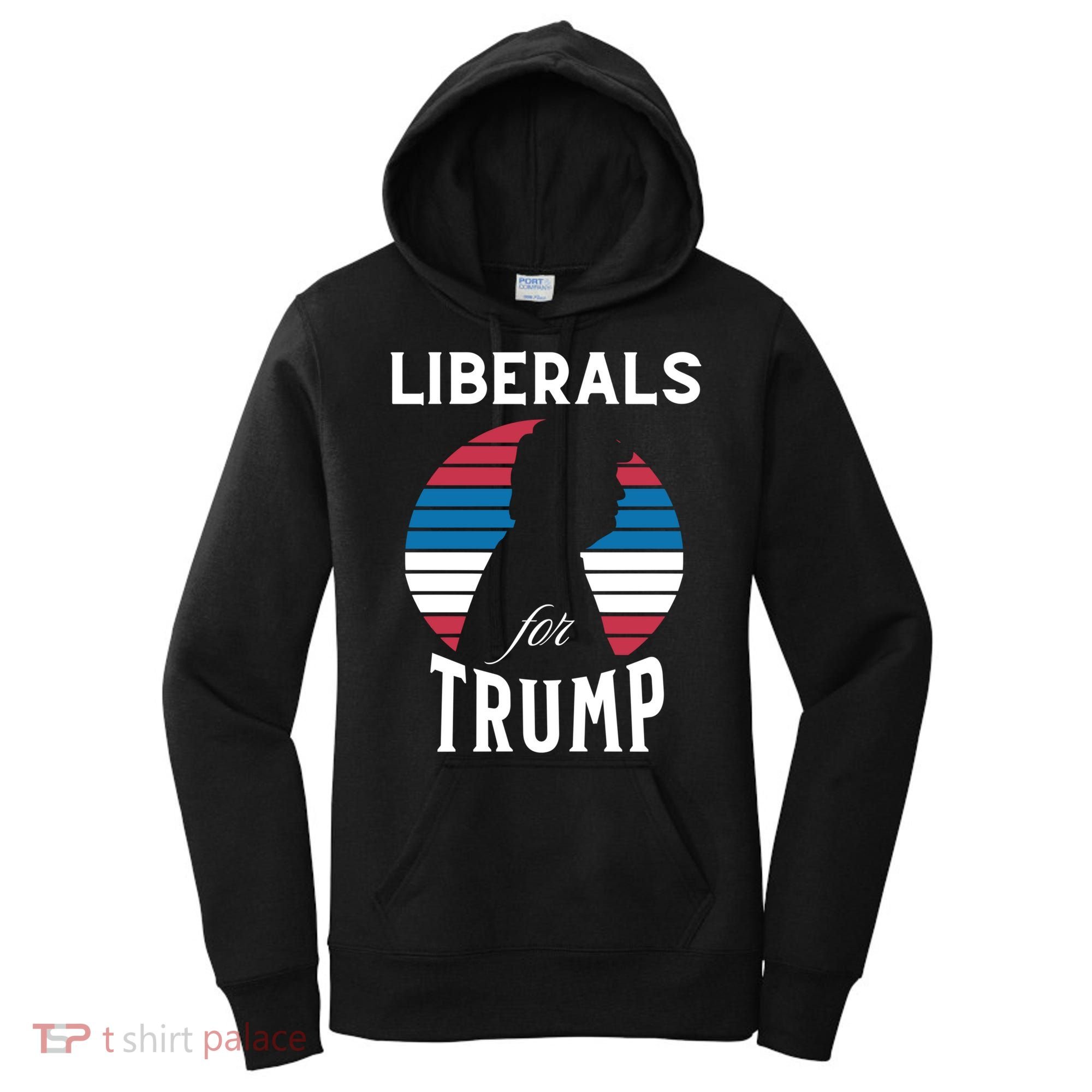 Liberals For Trump 2024 Take America Back Election Funny Gift Women's Hoodie