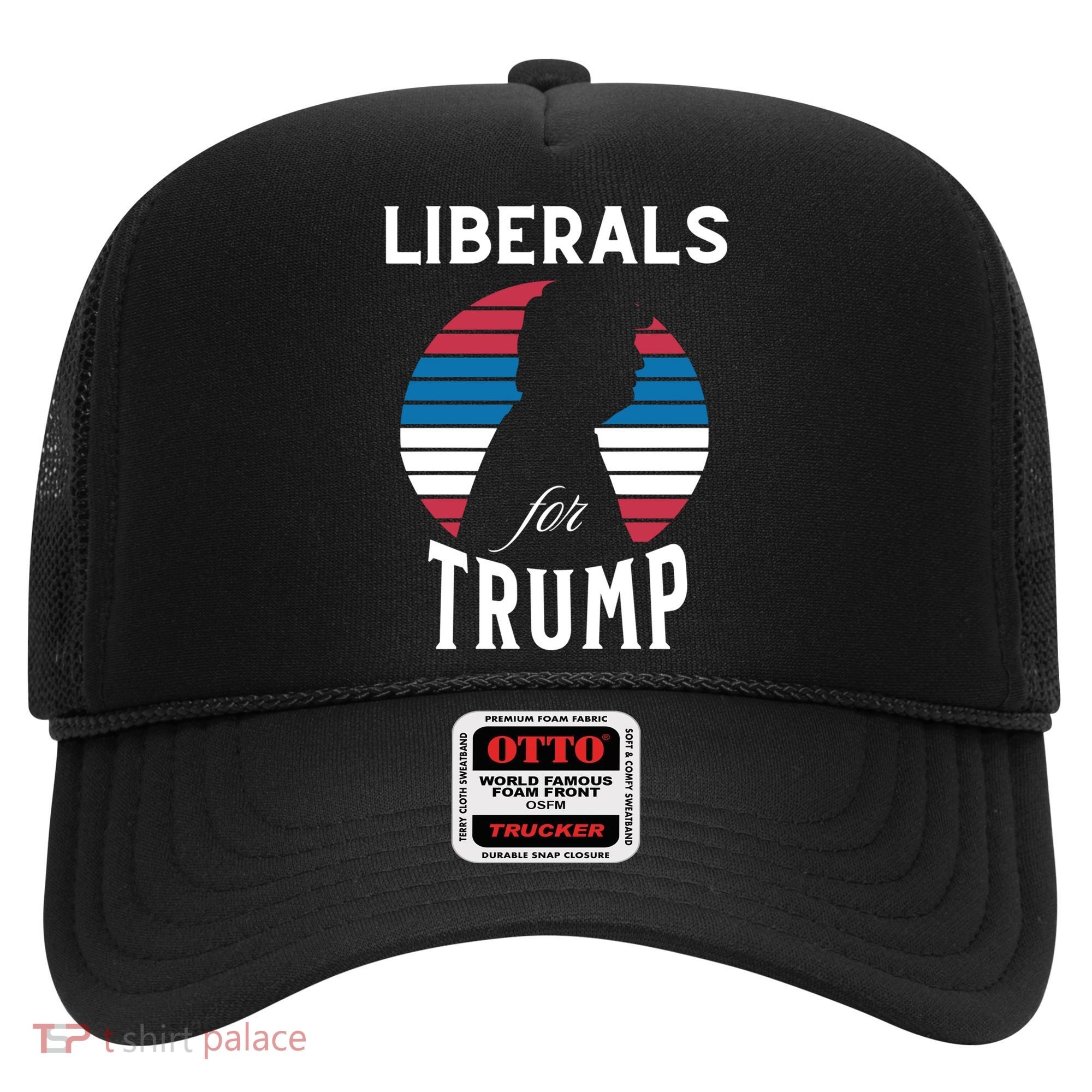 Liberals For Trump 2024 Take America Back Election Funny Gift Hat