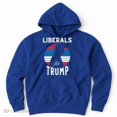 Liberals For Trump 2024 Take America Back Election Funny Gift Hoodie