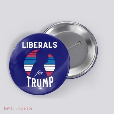 Liberals For Trump 2024 Take America Back Election Funny Gift Button