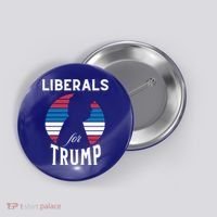 Liberals For Trump 2024 Take America Back Election Funny Gift Button thumb 0
