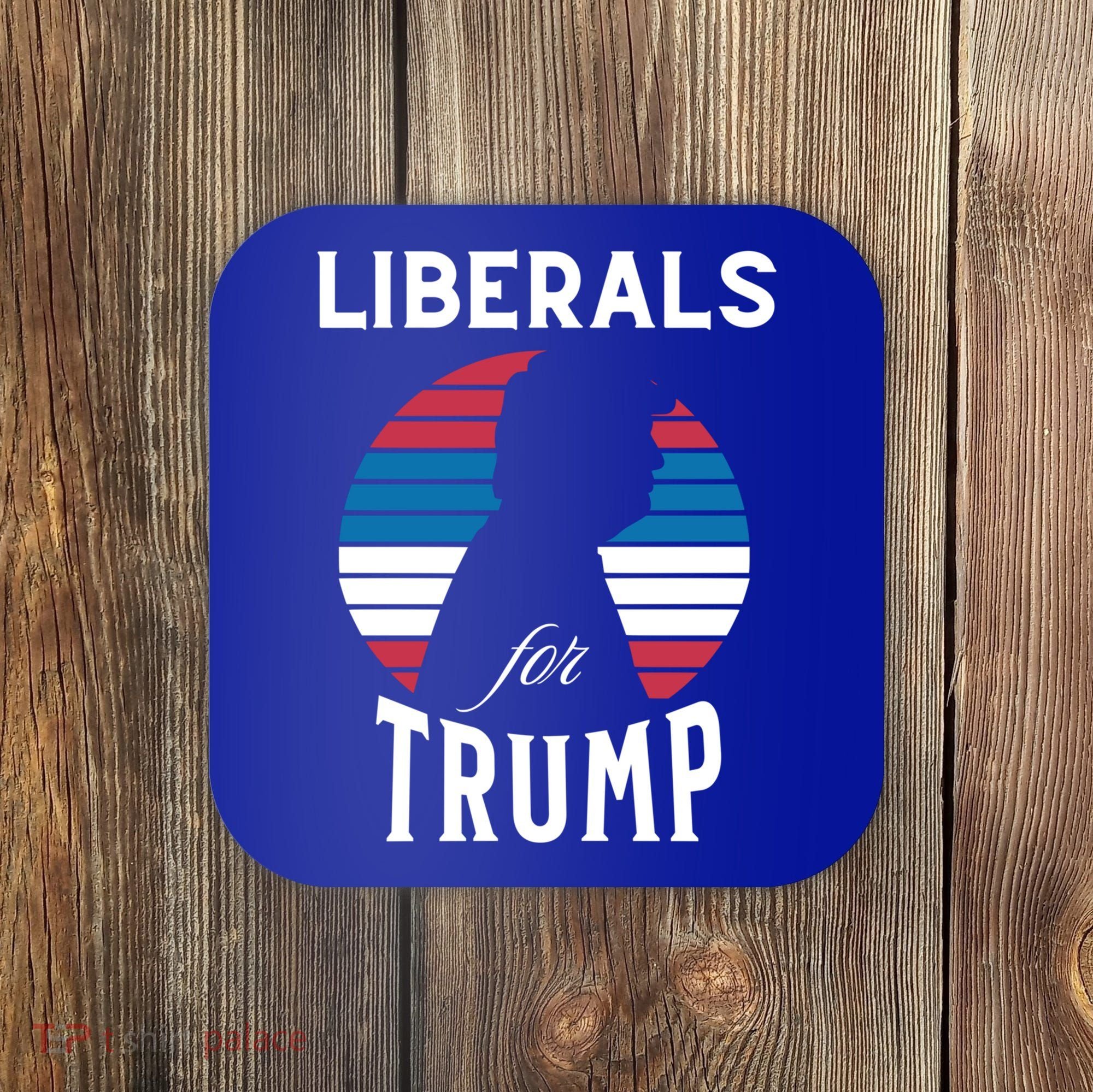 Liberals For Trump 2024 Take America Back Election Funny Gift Coaster