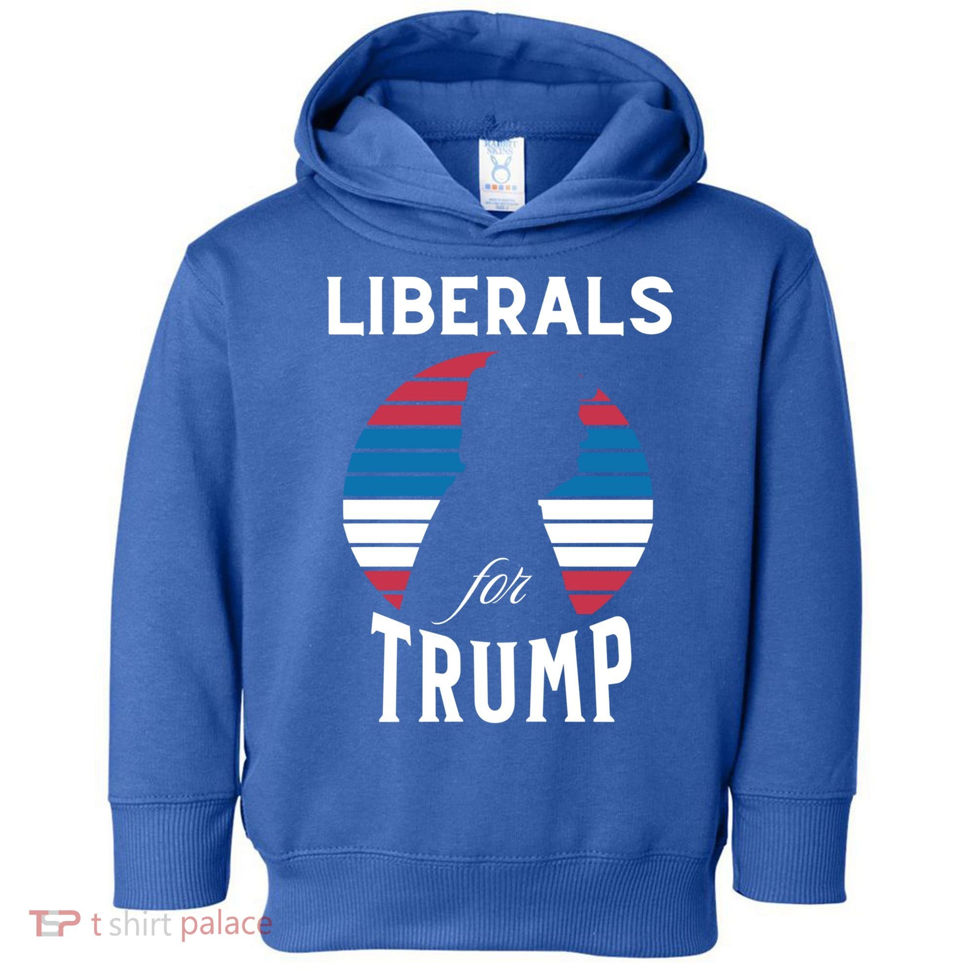 Liberals For Trump 2024 Take America Back Election Funny Gift Toddler Hoodie