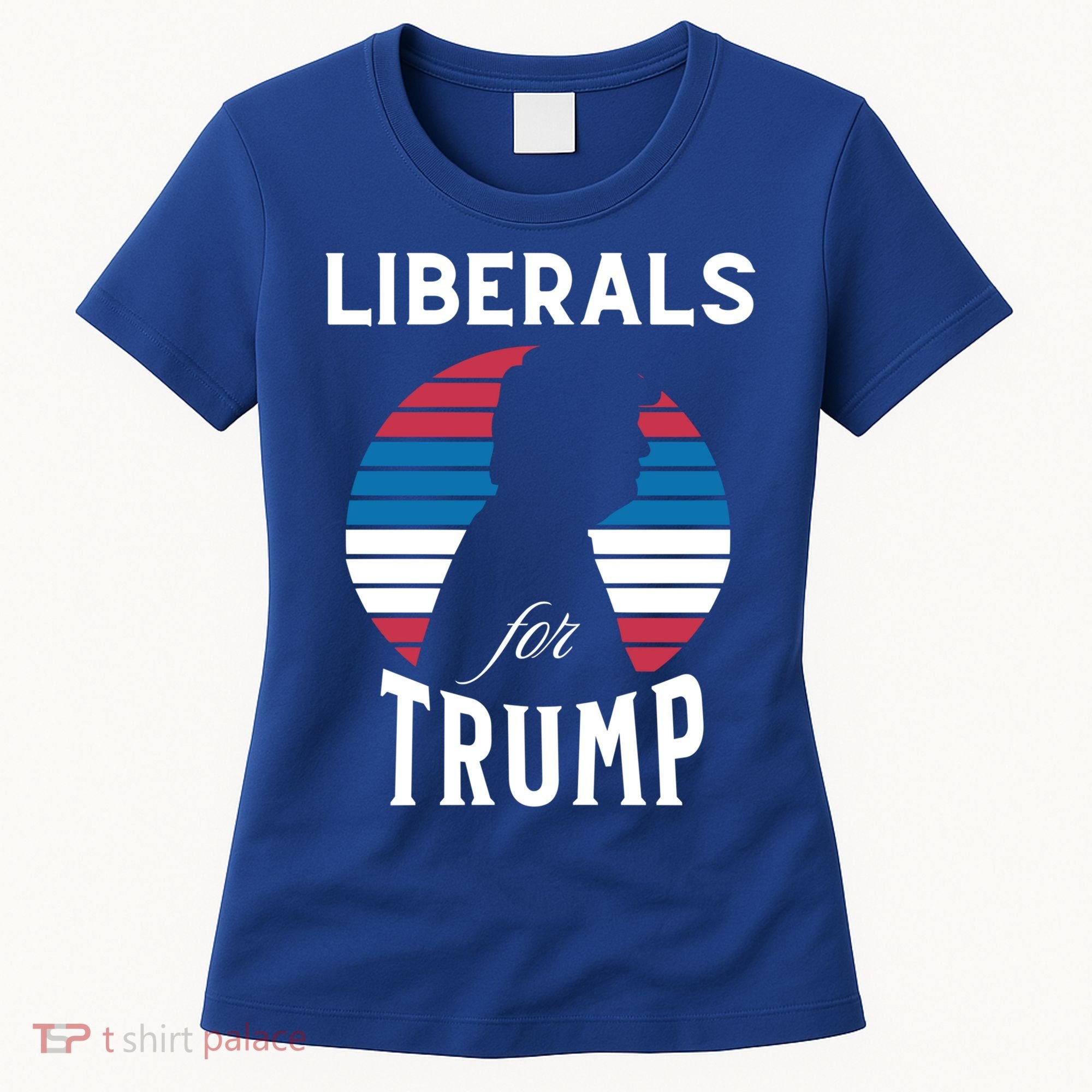 Liberals For Trump 2024 Take America Back Election Funny Gift Women's T-Shirt