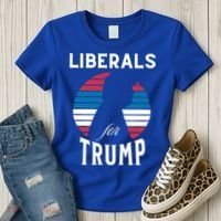 Liberals For Trump 2024 Take America Back Election Funny Gift Women's T-Shirt thumb 3