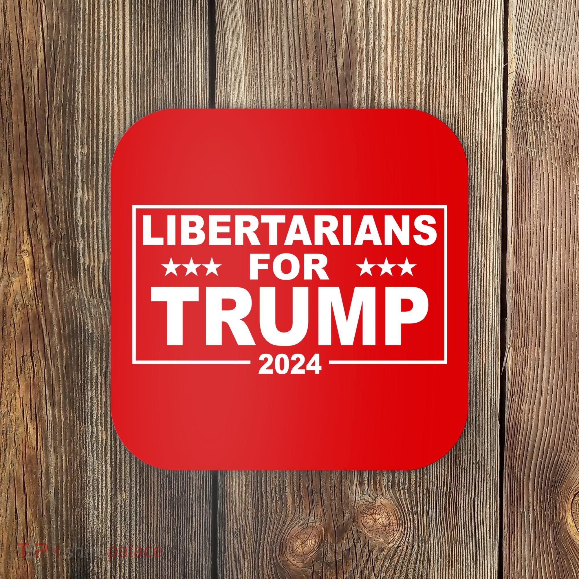 Libertarians For Trump 2024 Political Coaster