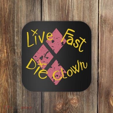 Live Free The Clown Coaster
