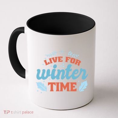 Live For Winter Time Coffee Mug