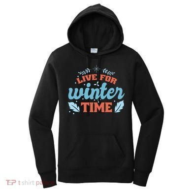 Live For Winter Time Women's Hoodie