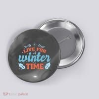 Live For Winter Time Button thumb 0