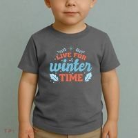 Live For Winter Time Toddler T-Shirt thumb 2