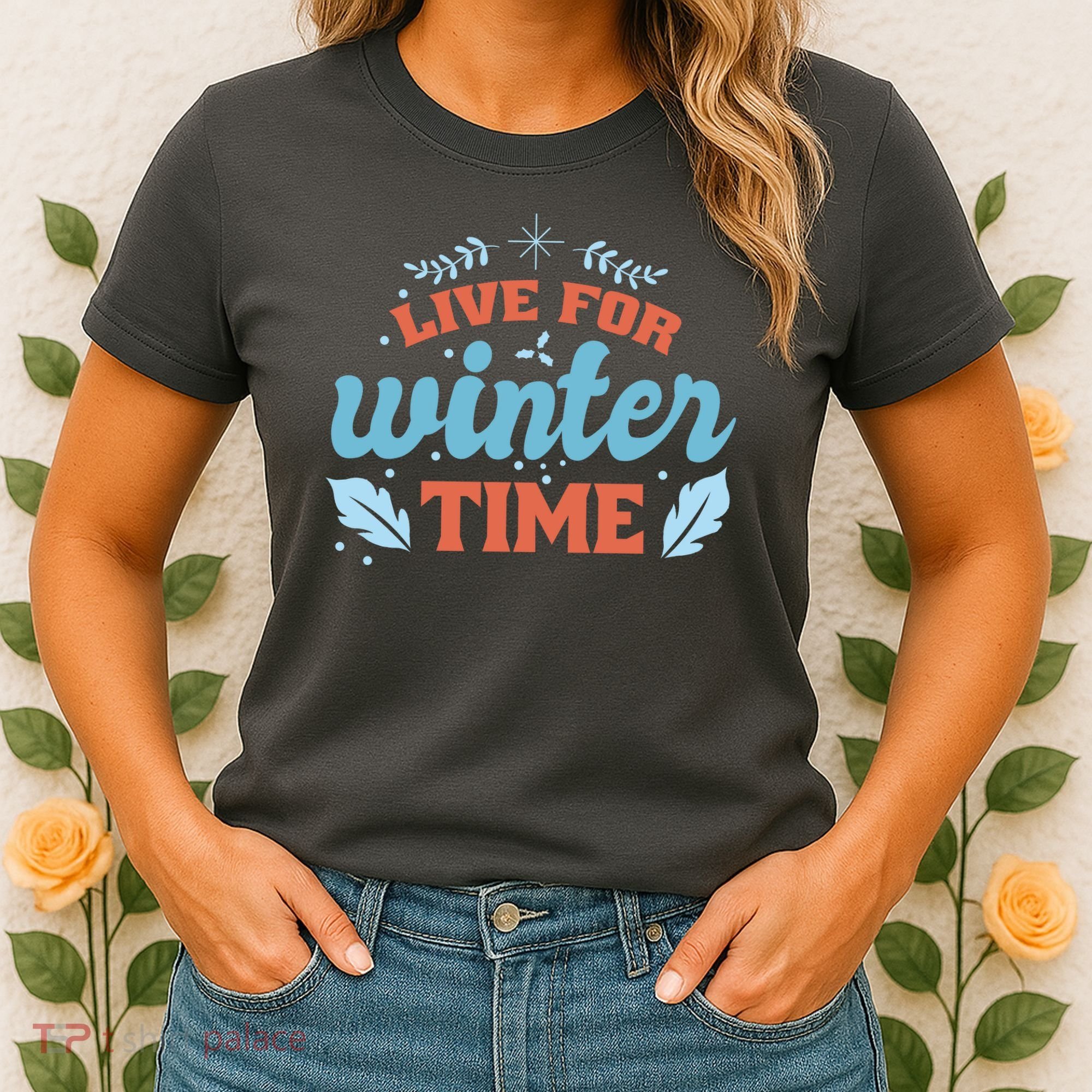 Live For Winter Time Women's T-Shirt
