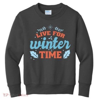 Live For Winter Time Kids Sweatshirt