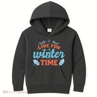 Live For Winter Time Kids Hoodie thumb 0