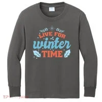 Live For Winter Time Kids Long Sleeve Shirt thumb 0