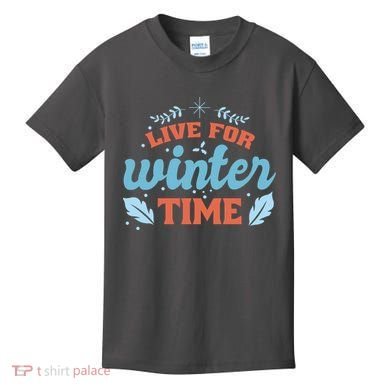Live For Winter Time Kids T-Shirt