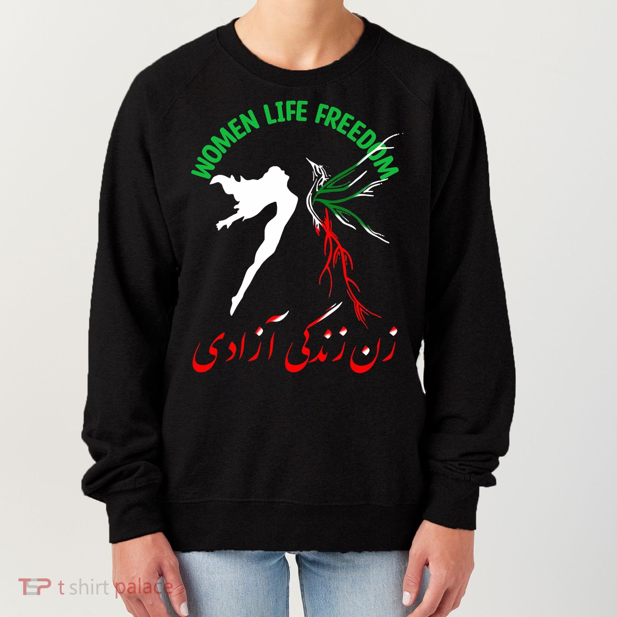 Life Freedom Zan Zendegi Azadi Iran Free Iranian Women's Sweatshirt