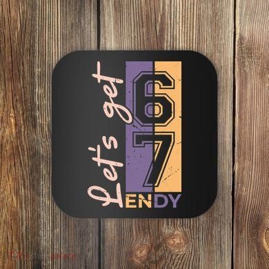 Let's Get 6 7 Endy Coaster