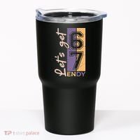 Let's Get 6 7 Endy Tumbler thumb 0