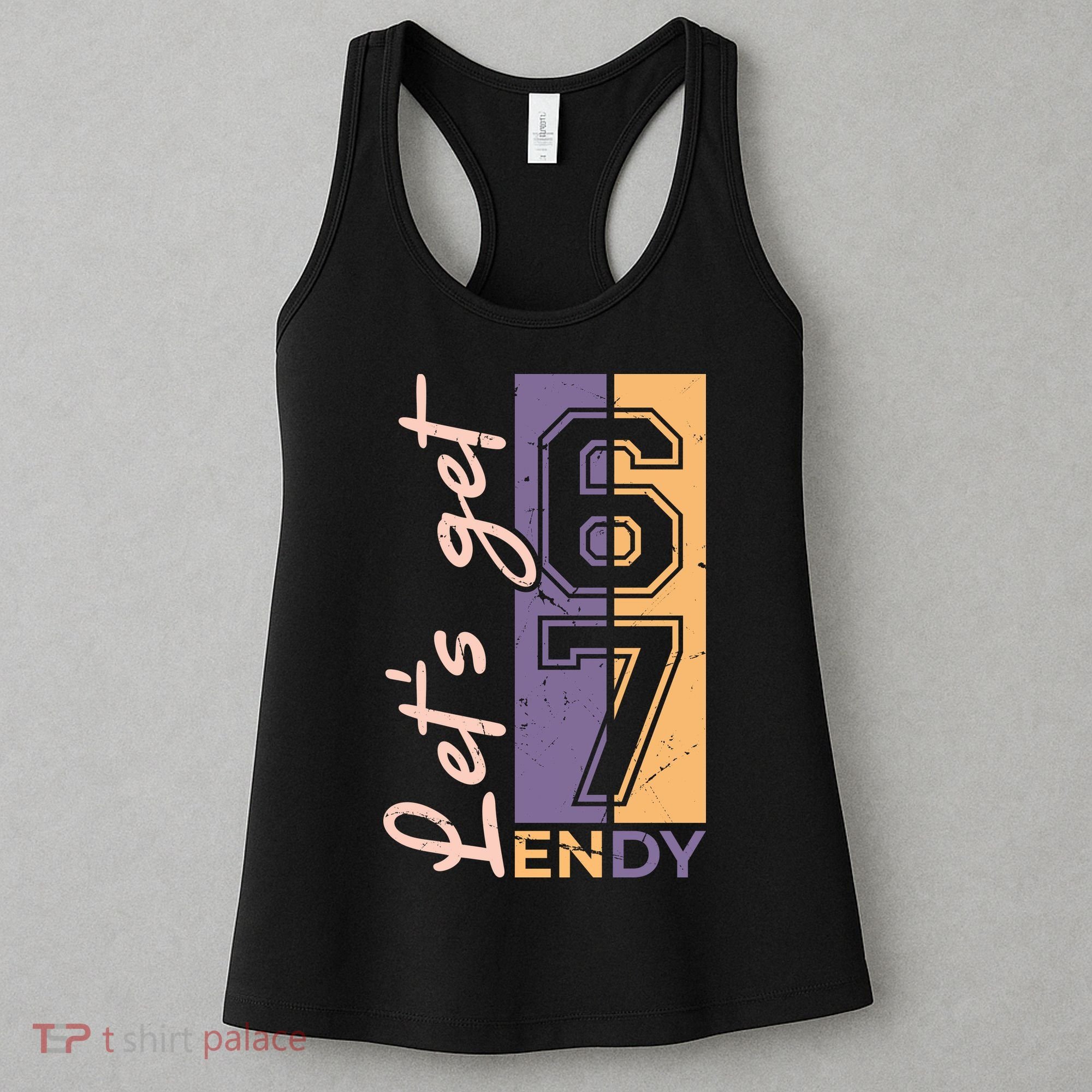 Let's Get 6 7 Endy Women's Tank Top