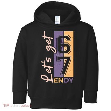 Let's Get 6 7 Endy Toddler Hoodie