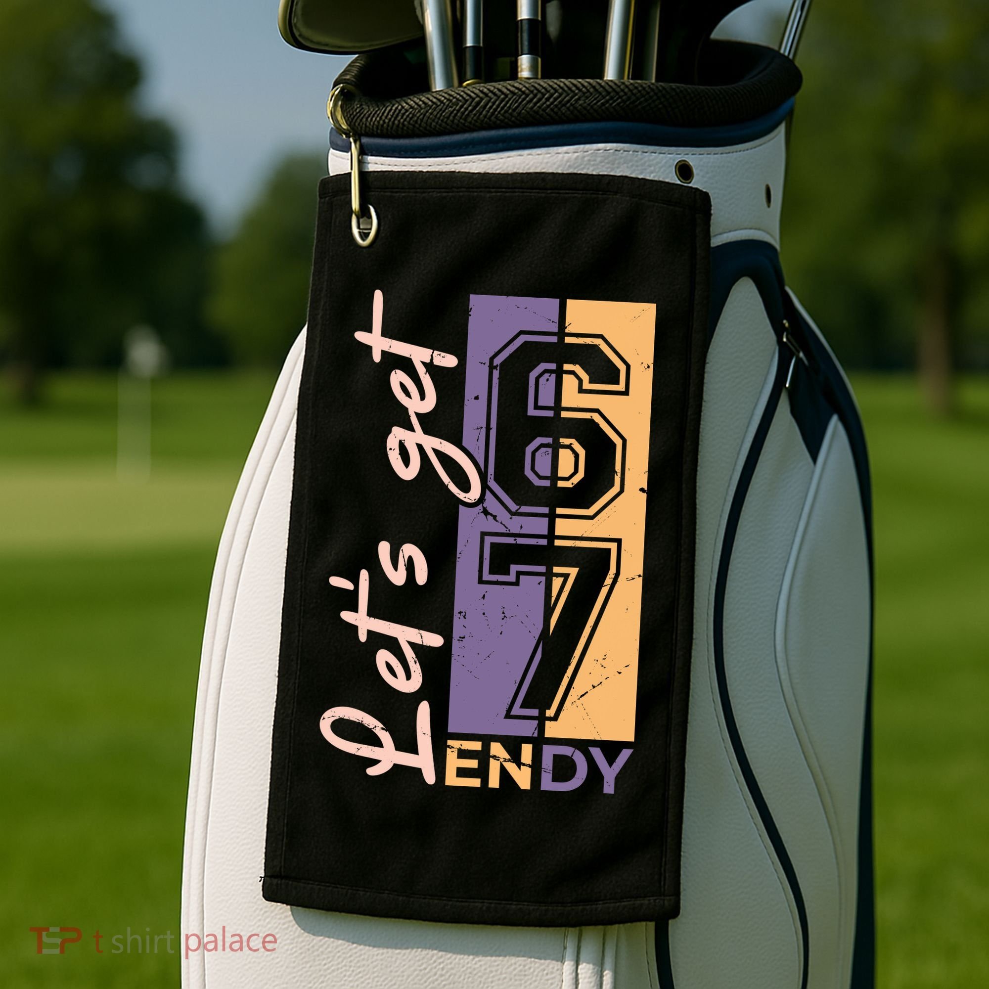 Let's Get 6 7 Endy Golf Towel