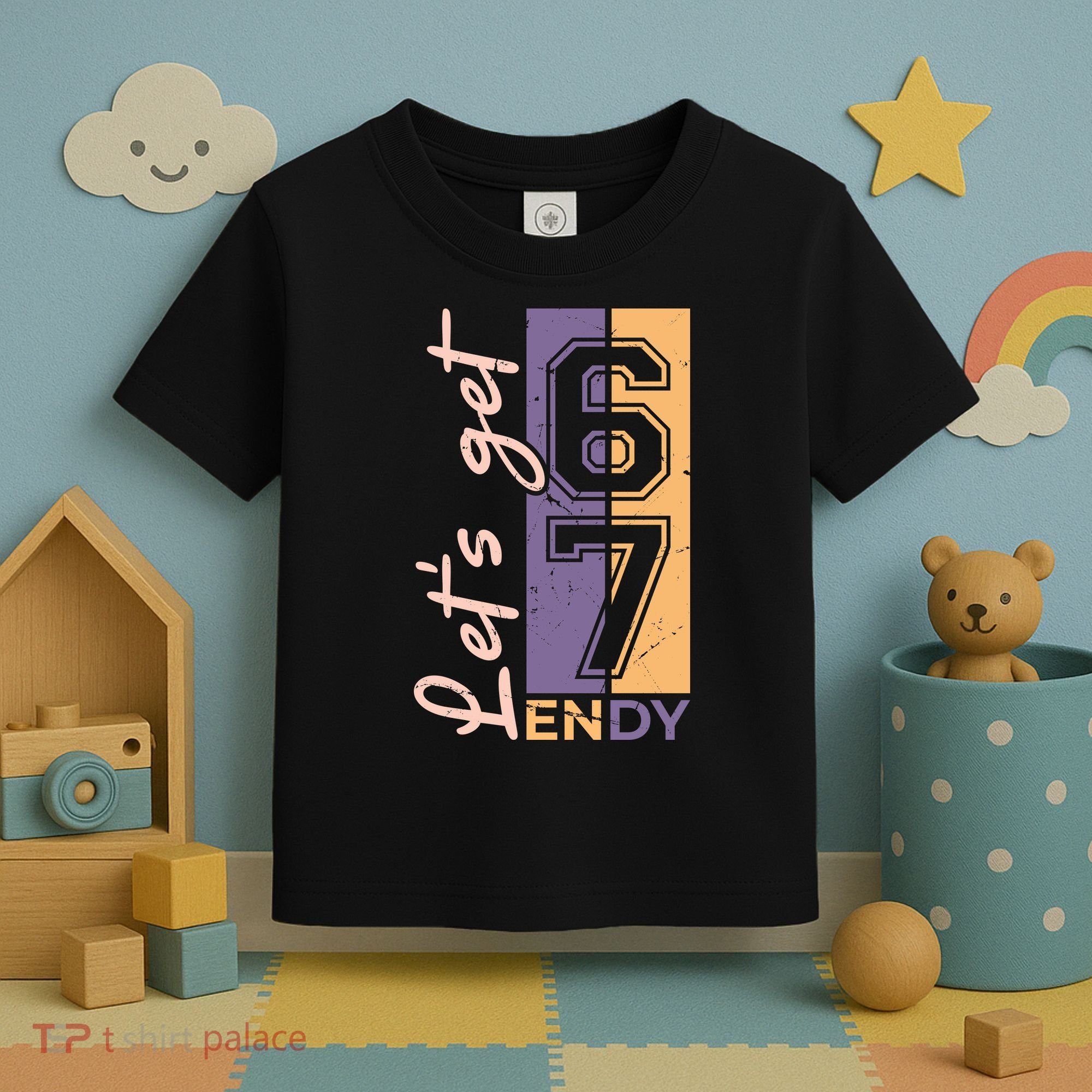 Let's Get 6 7 Endy Toddler T-Shirt