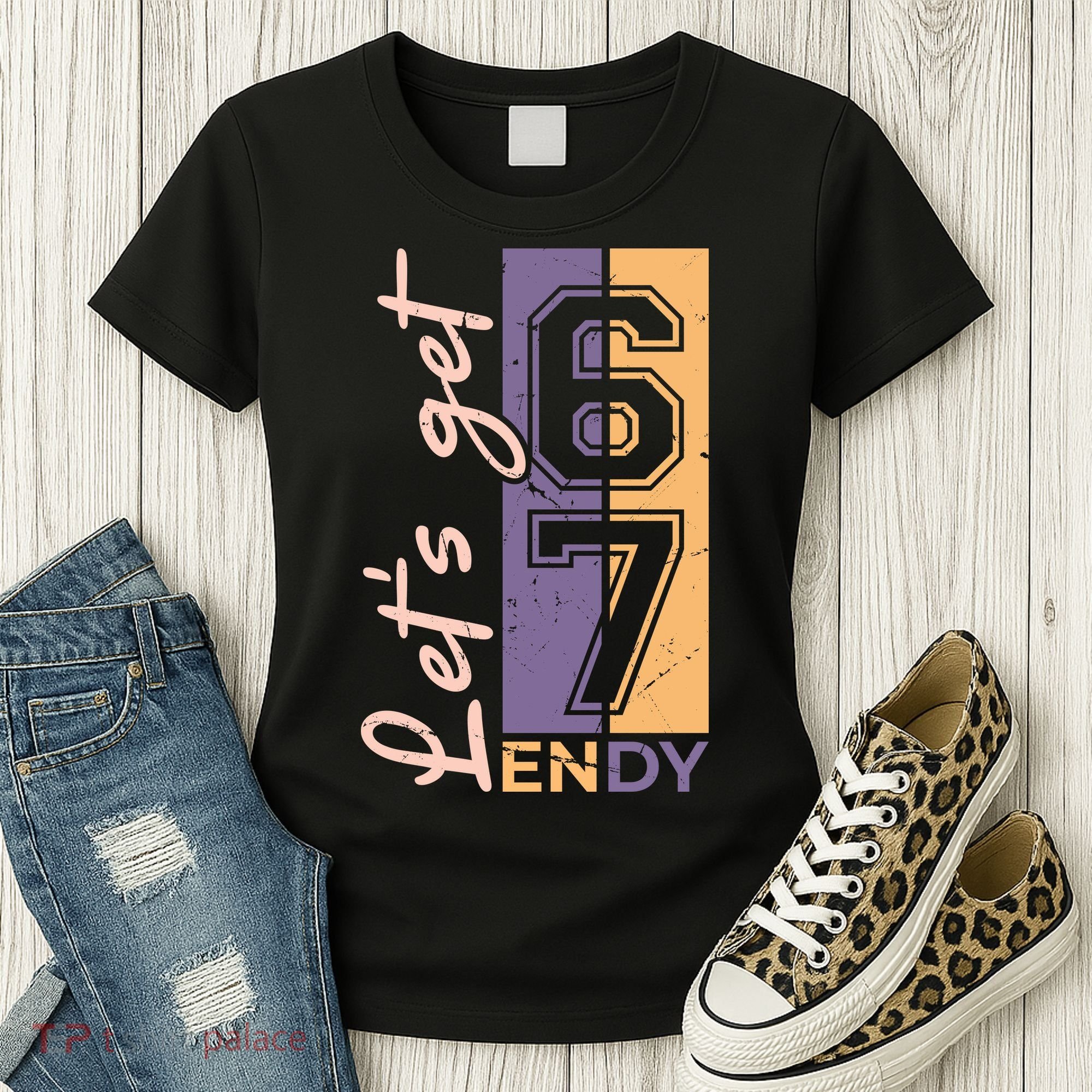 Let's Get 6 7 Endy Women's T-Shirt