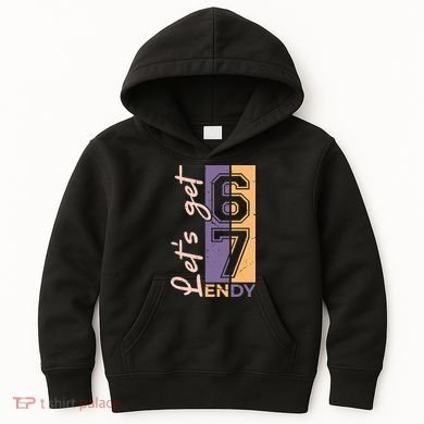 Let's Get 6 7 Endy Kids Hoodie