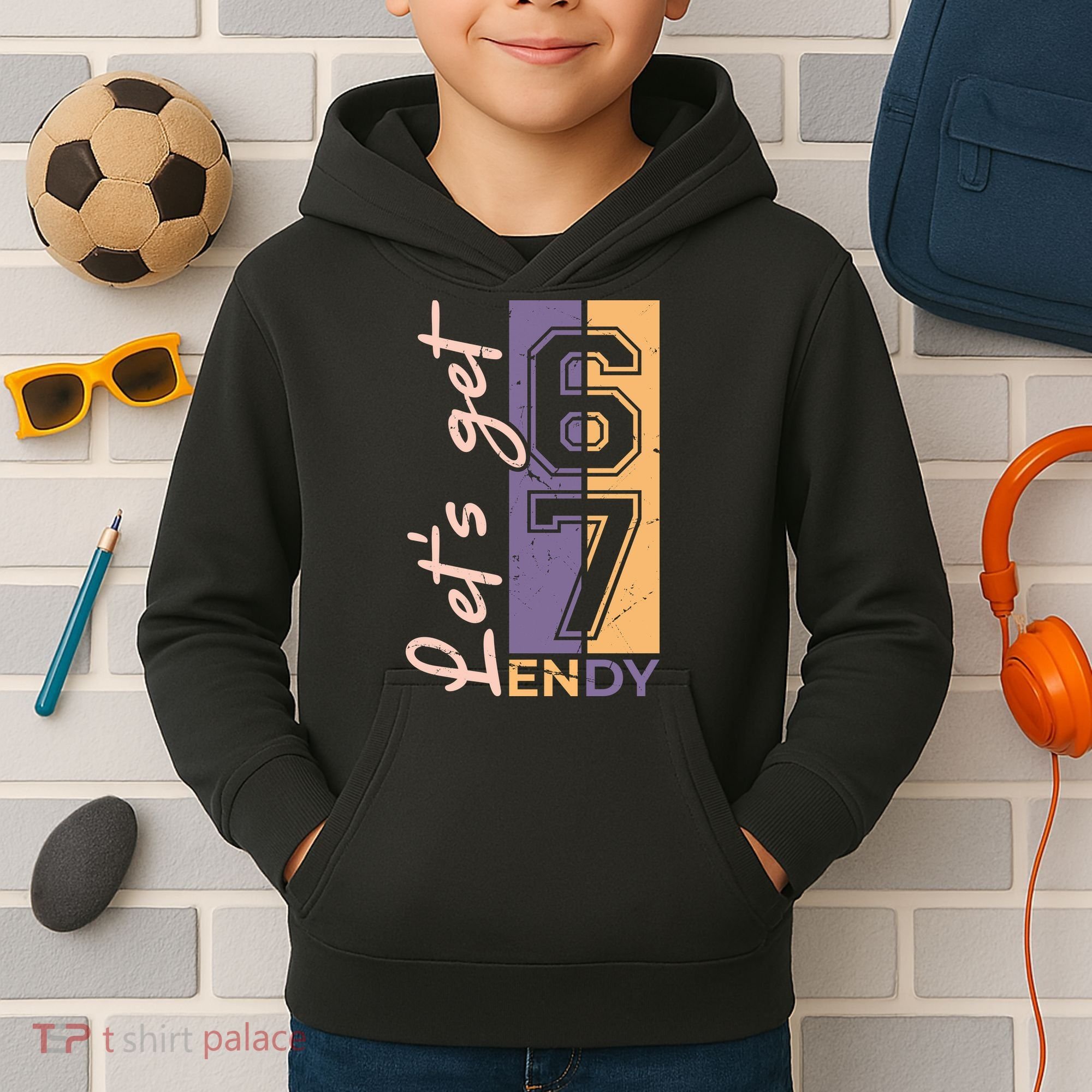 Let's Get 6 7 Endy Kids Hoodie