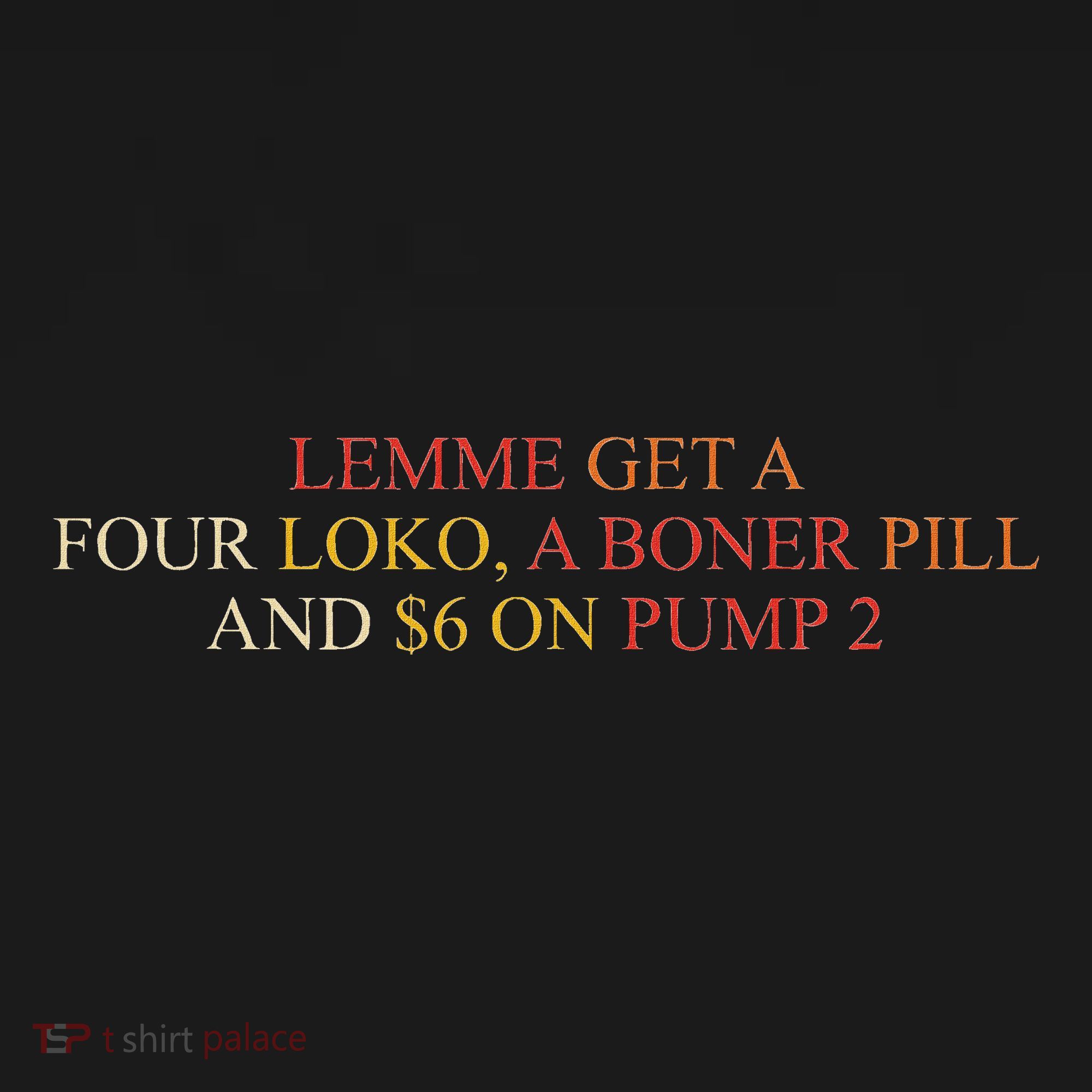 Lemme Get A Four Loko A Boner Pill Trucker Hat Baby Bodysuit