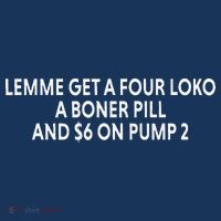Lemme Get A Four Loko A Boner Pill And $6 On Pump 2 Baby Bodysuit thumb 2