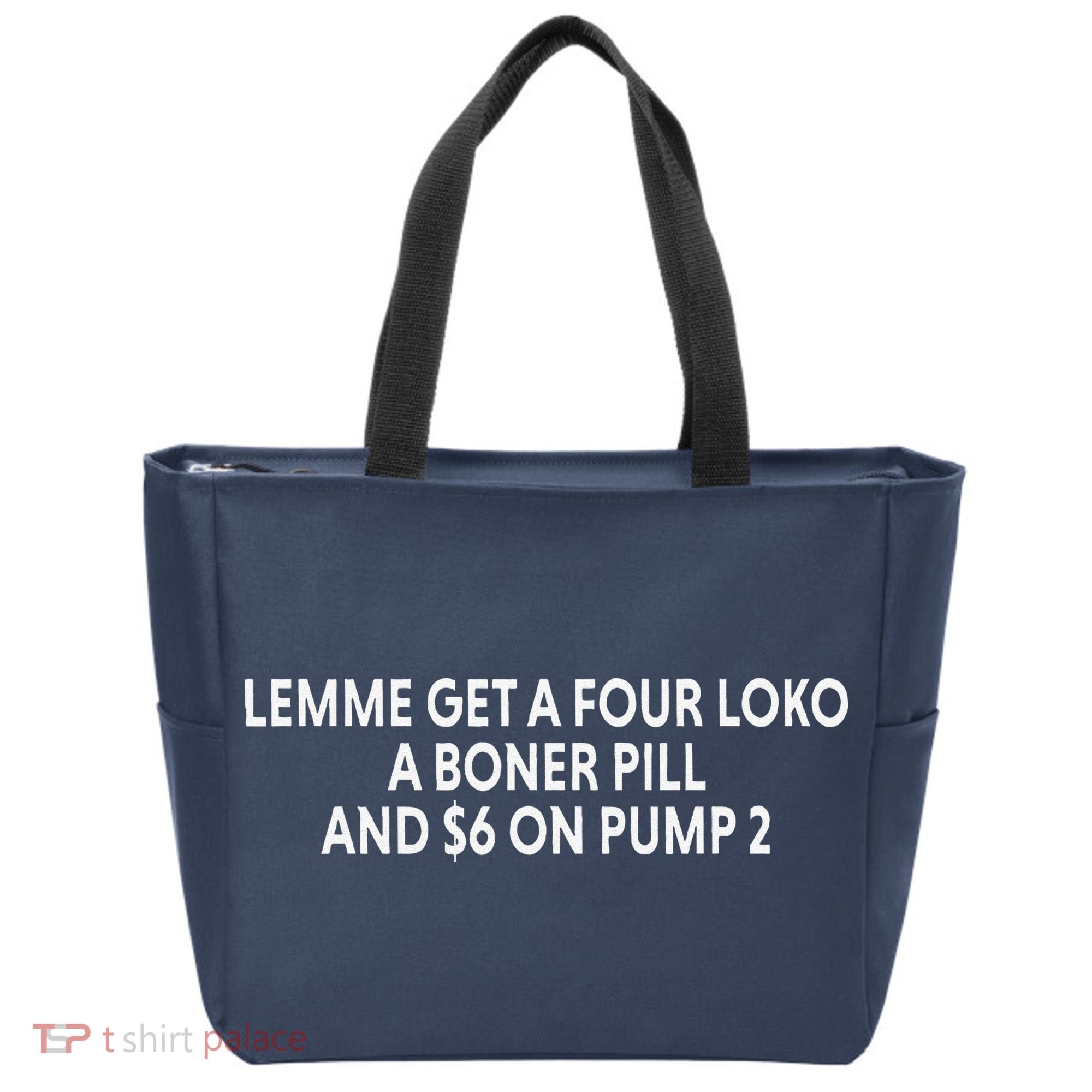Lemme Get A Four Loko A Boner Pill And $6 On Pump 2 Tote Bag