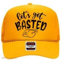 Let's Get Basted Funny Thanksgiving Turkey Hat thumb 0