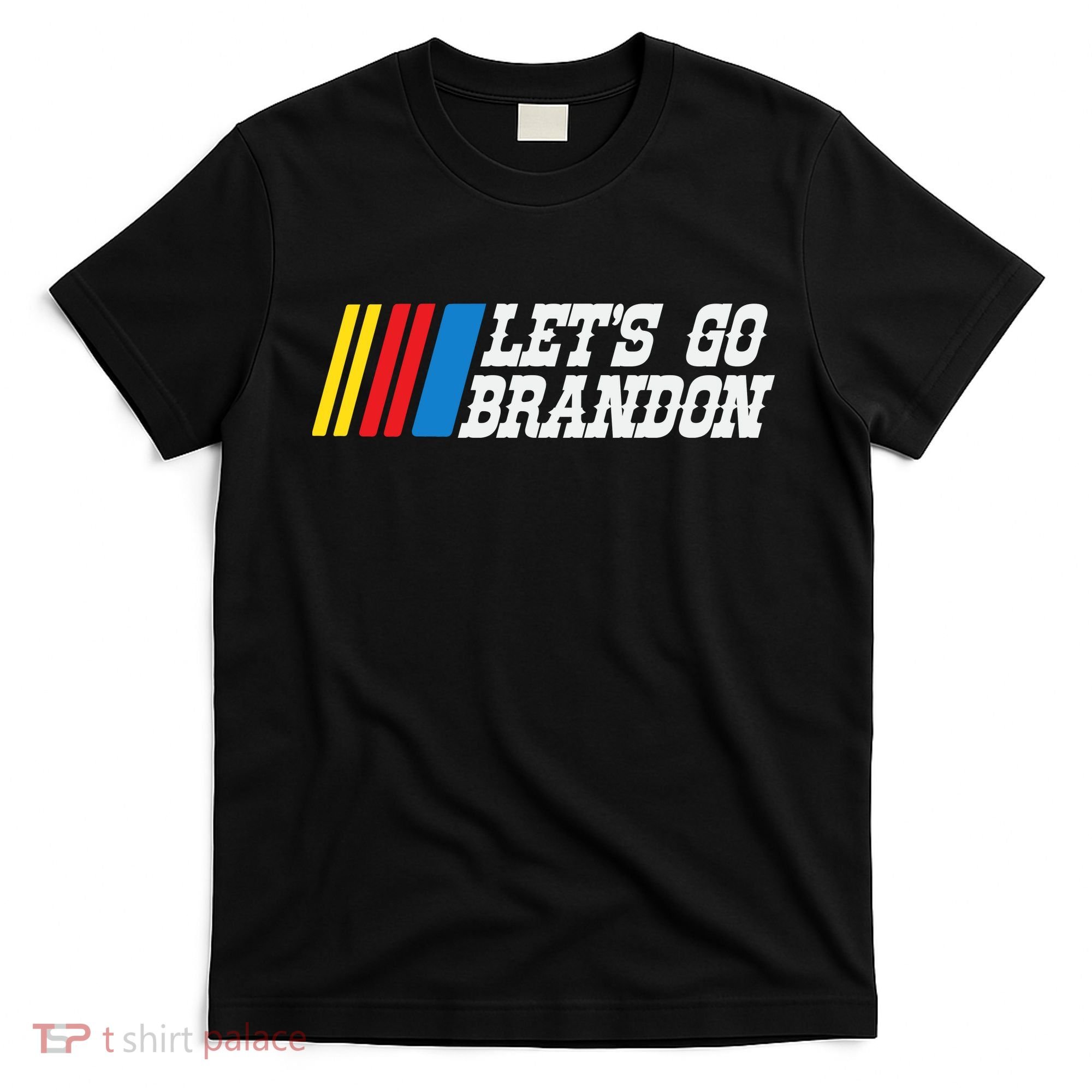 Let's Go Brandon Lets Go Brandon Lets Go Brandon Let's Go Brandon T-Shirt