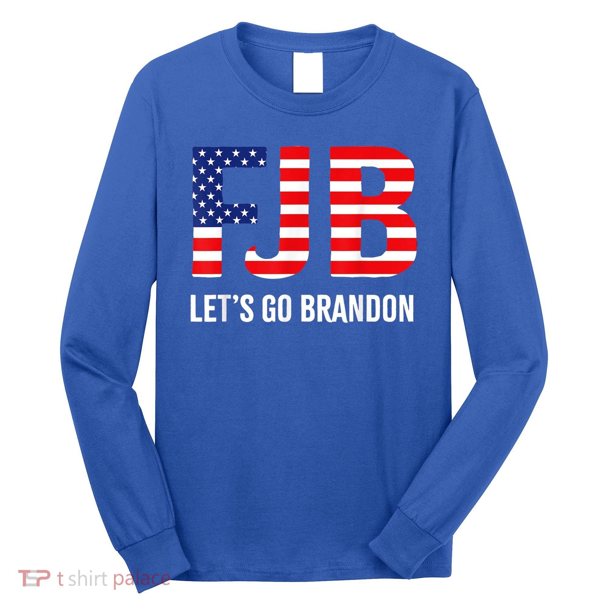Let’s Go Brandon Conservative US Flag Gift Long Sleeve Shirt