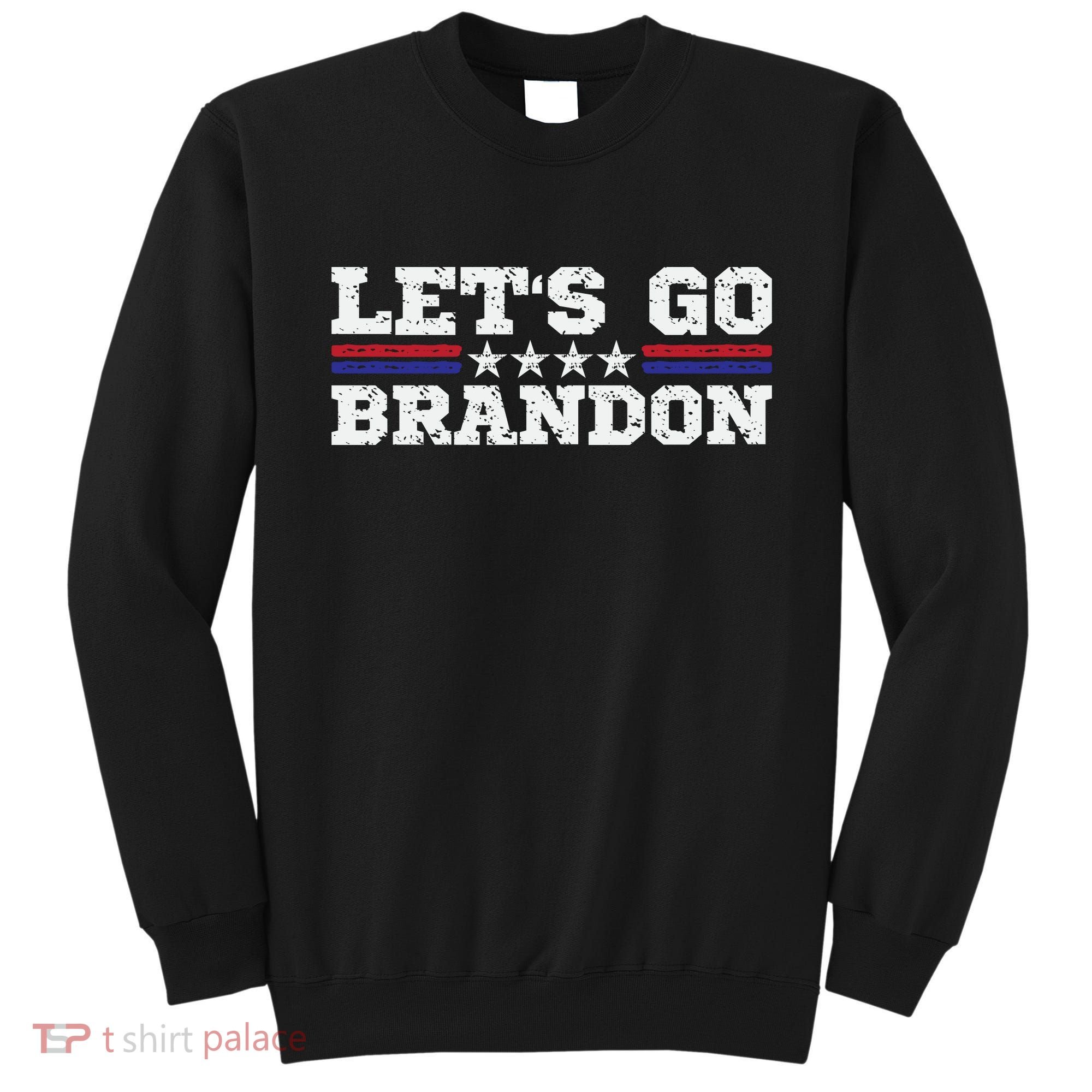Let's Go Brandon Lets Go Brandon Lets Go Brandon Let's Go Brandon Sweatshirt