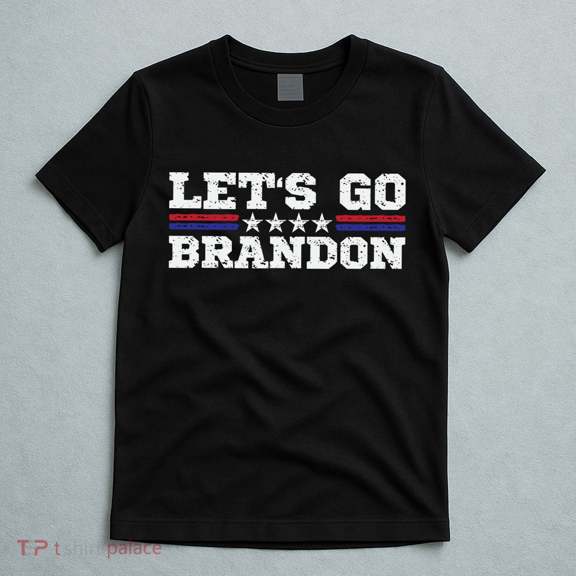 Let's Go Brandon Lets Go Brandon Lets Go Brandon Let's Go Brandon T-Shirt