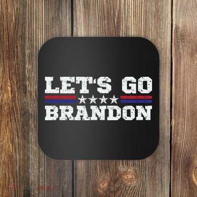 Let's Go Brandon Lets Go Brandon Lets Go Brandon Let's Go Brandon Coaster