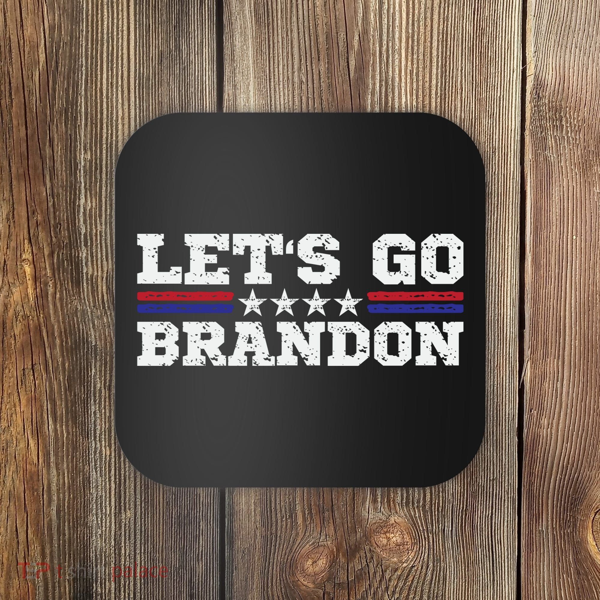 Let's Go Brandon Lets Go Brandon Lets Go Brandon Let's Go Brandon Coaster