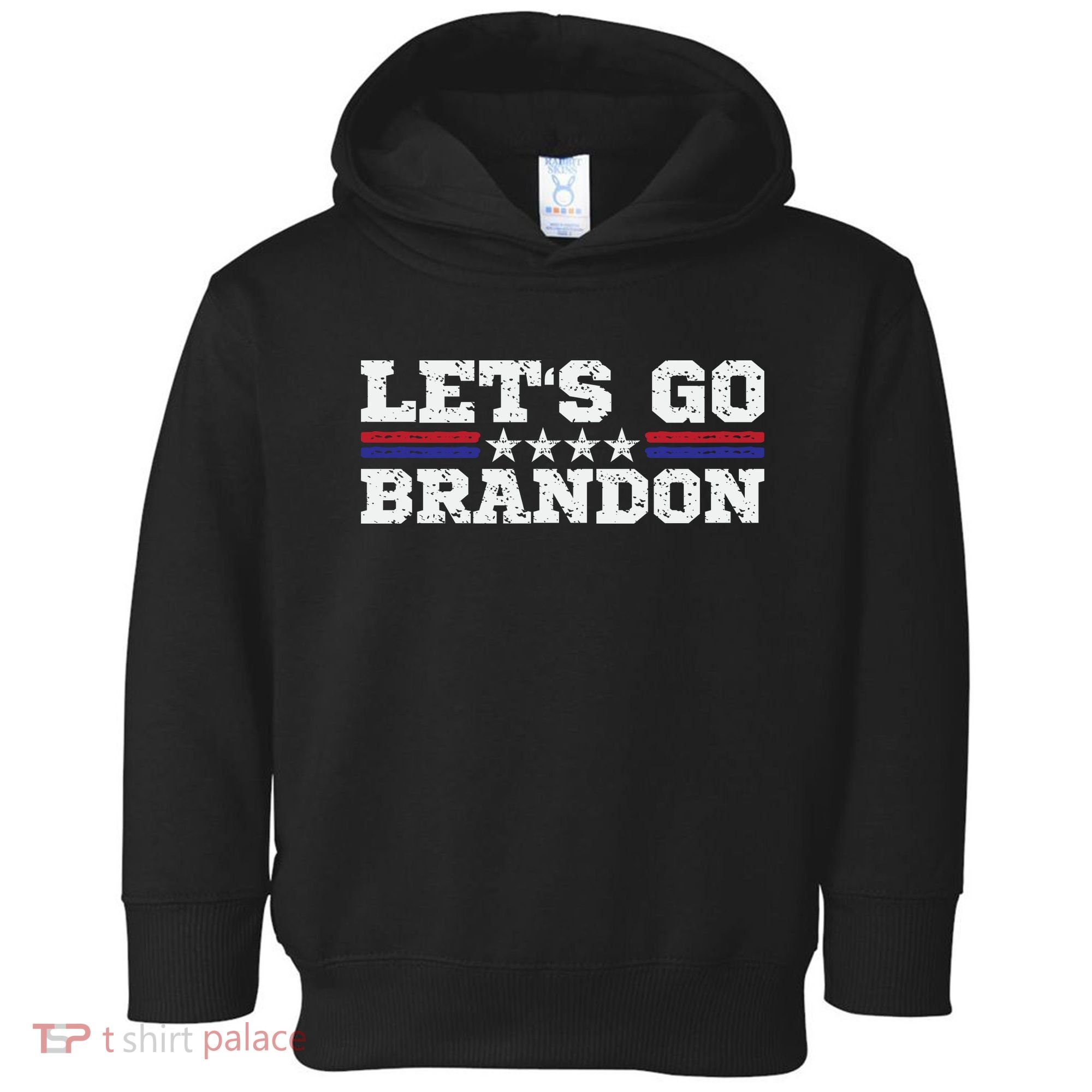 Let's Go Brandon Lets Go Brandon Lets Go Brandon Let's Go Brandon Toddler Hoodie