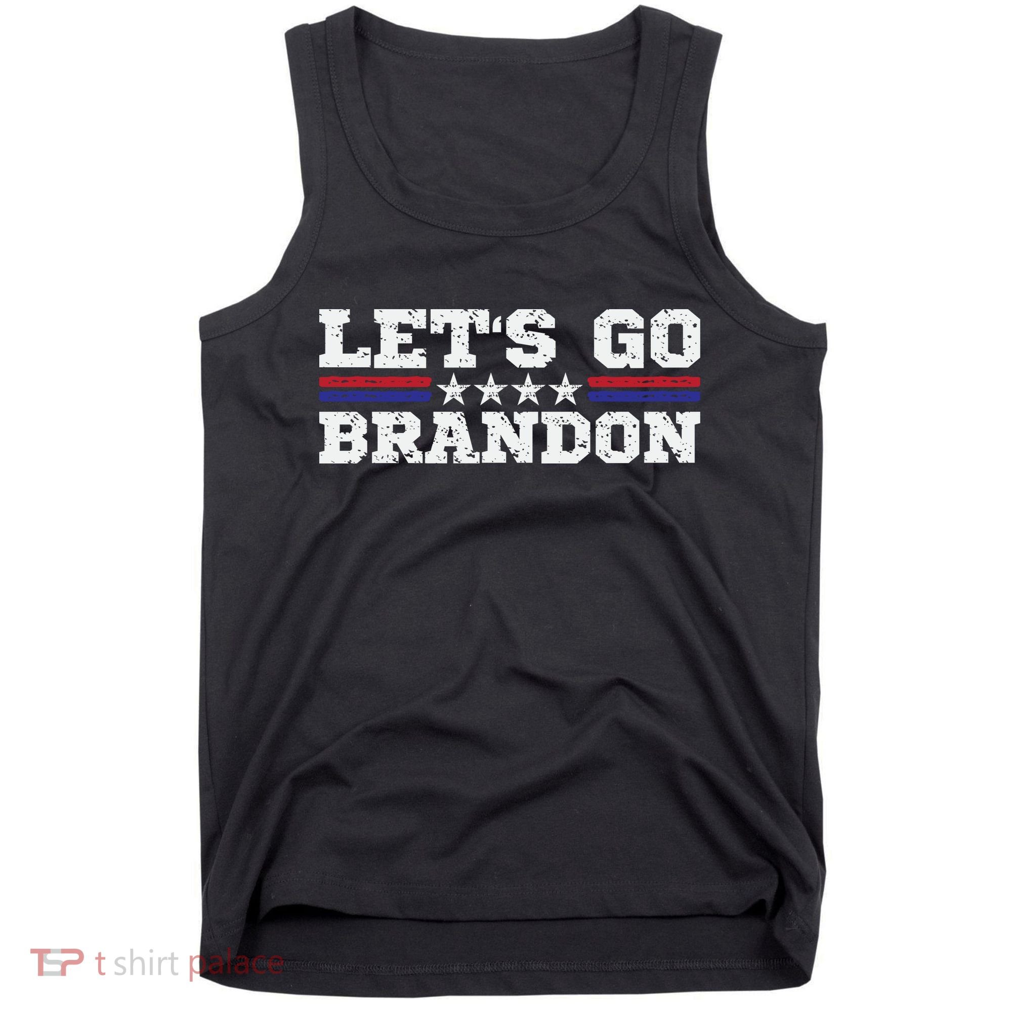 Let's Go Brandon Lets Go Brandon Lets Go Brandon Let's Go Brandon Tank Top
