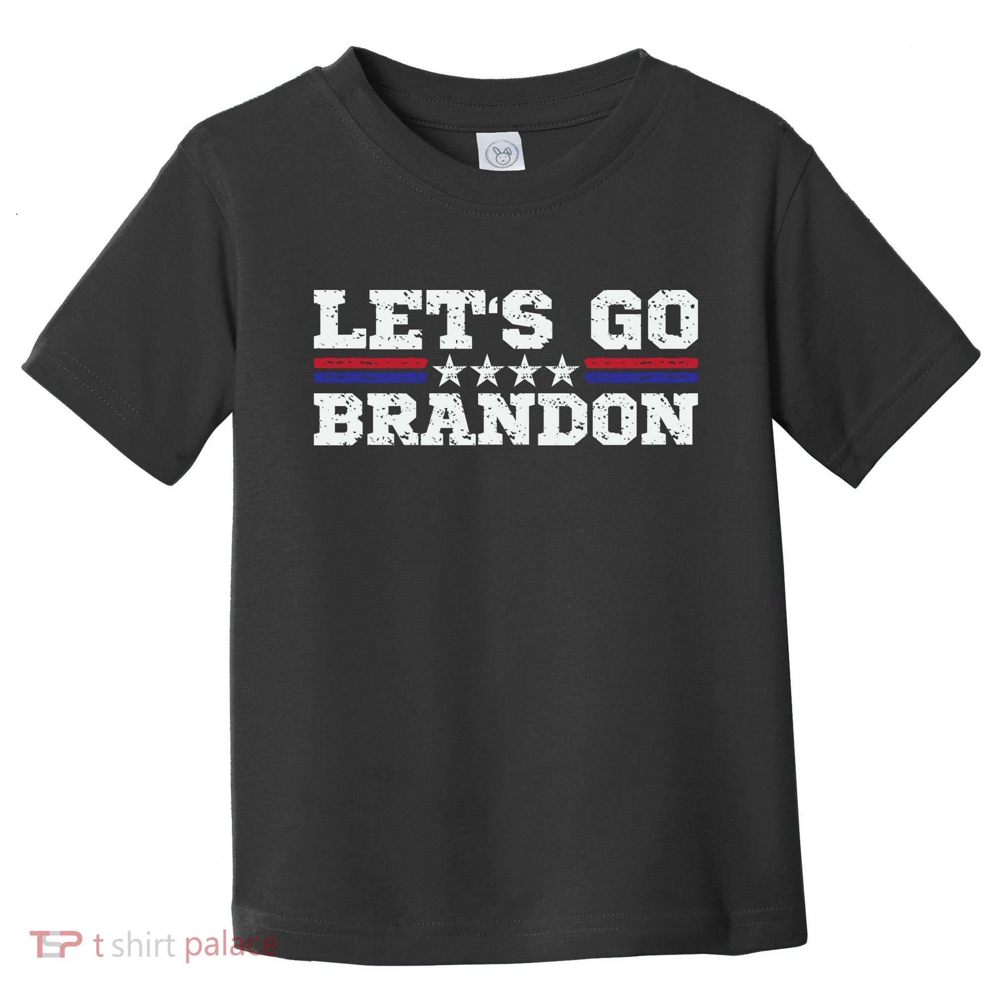 Let's Go Brandon Lets Go Brandon Lets Go Brandon Let's Go Brandon Toddler T-Shirt