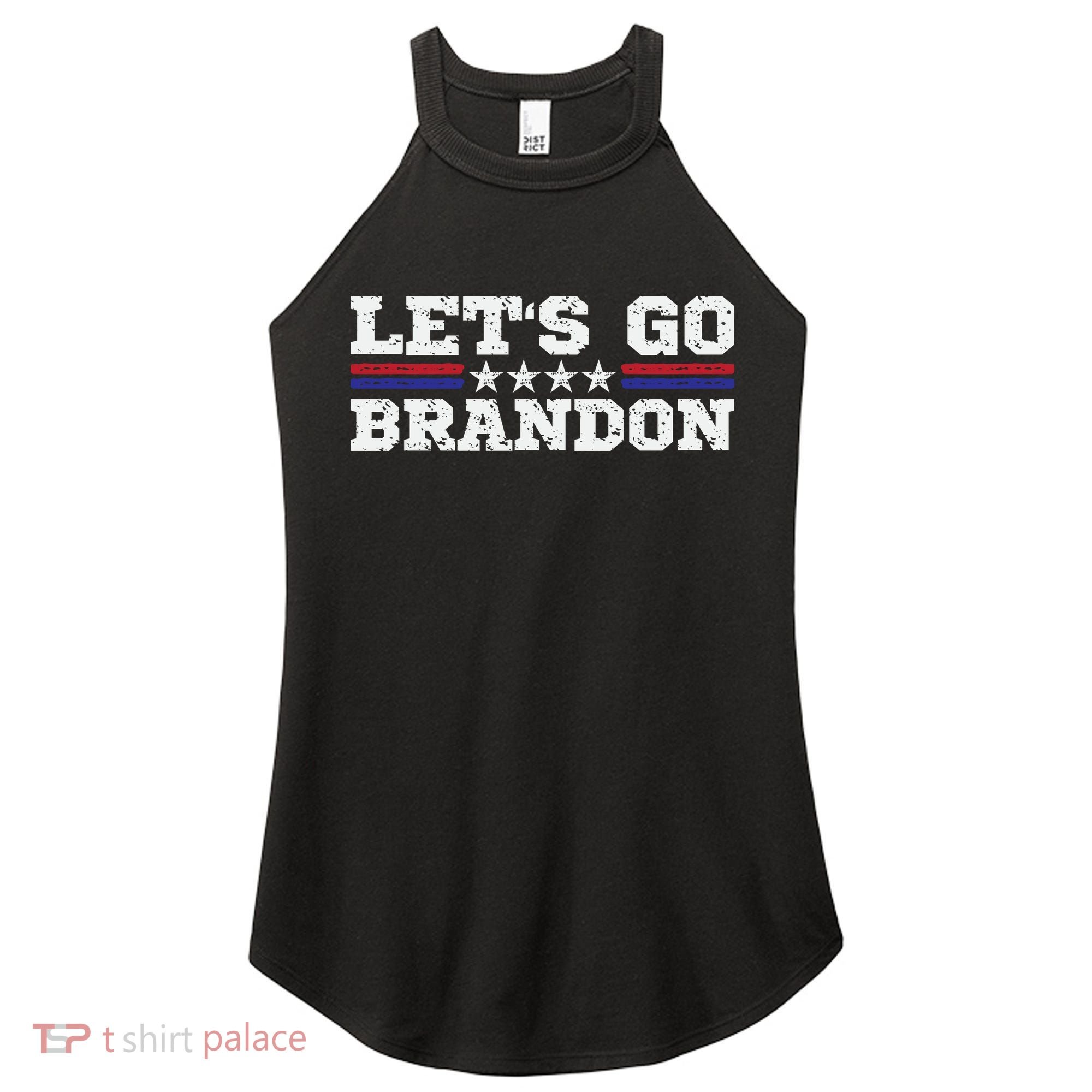 Let's Go Brandon Lets Go Brandon Lets Go Brandon Let's Go Brandon Women's Perfect Tri Rocker Tank