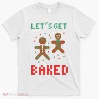 Let's Get Baked Gingerbread Cookie Funny Christmas T-Shirt thumb 0