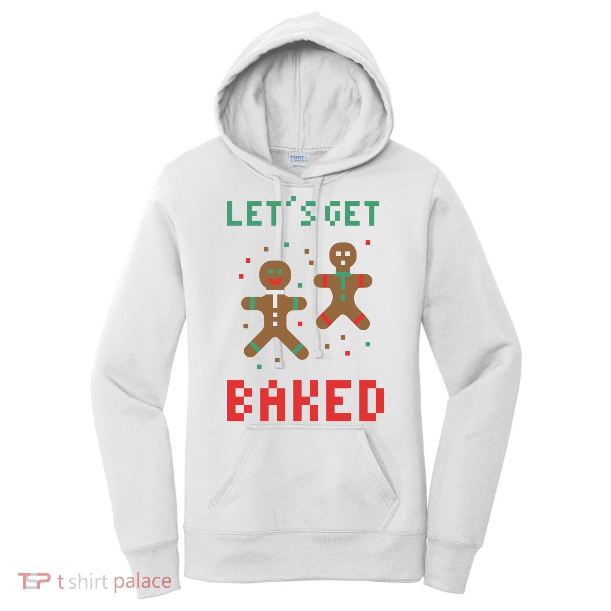 Let's Get Baked Gingerbread Cookie Funny Christmas Women's Hoodie
