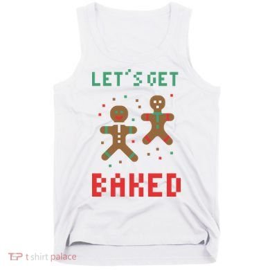 Let's Get Baked Gingerbread Cookie Funny Christmas Tank Top