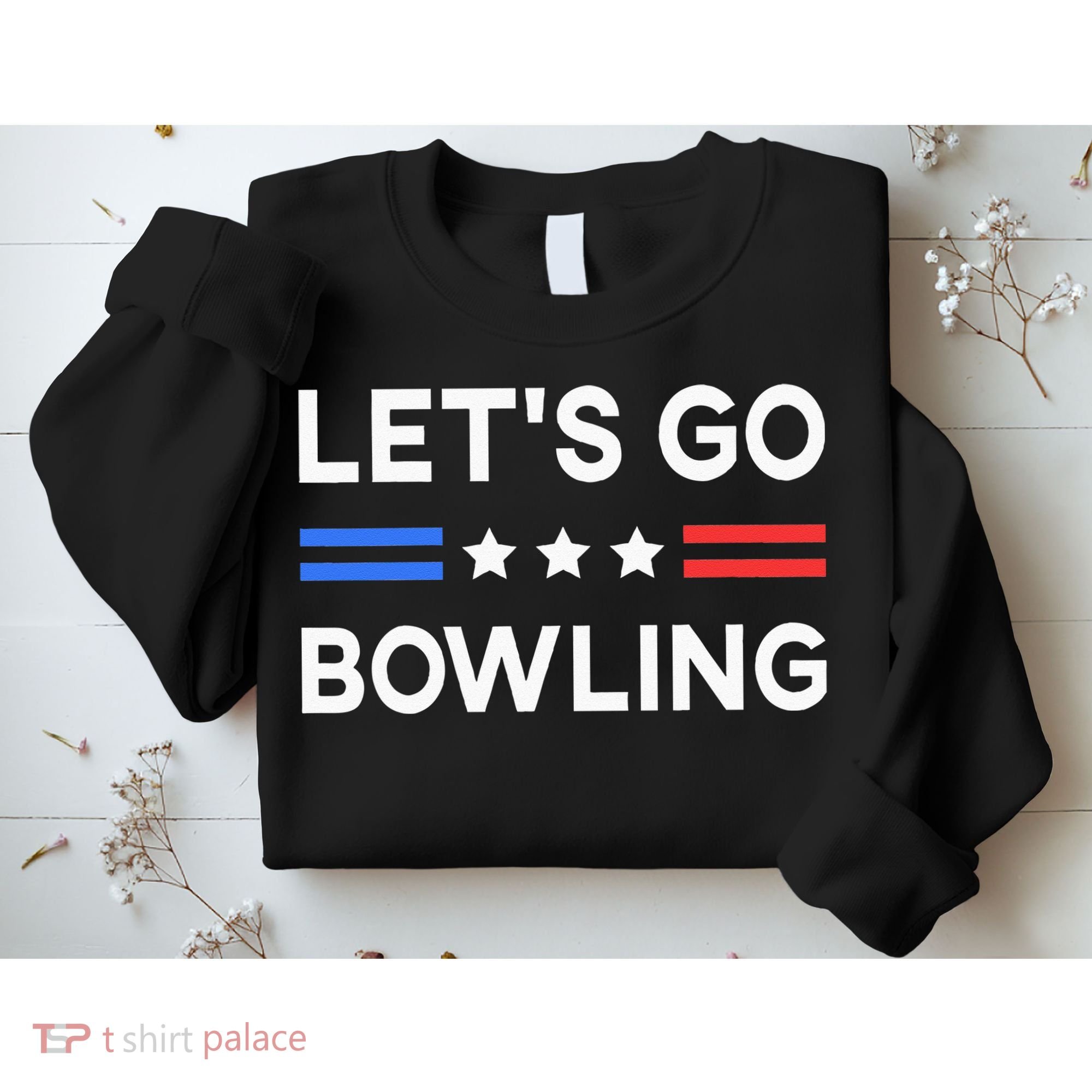 Lets Go Bowling Conservative US Flag Bowler Lucky Bowling Sweatshirt