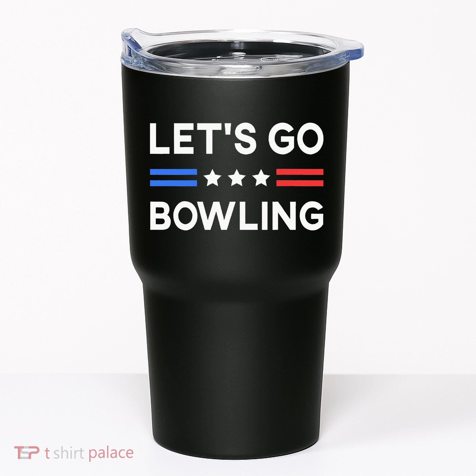 Lets Go Bowling Conservative US Flag Bowler Lucky Bowling Tumbler